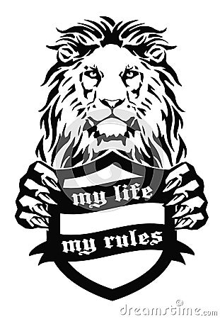 The Lion holds in its paws a shield with the inscription ` My life - my rules`, drawing for tattoo Vector Illustration