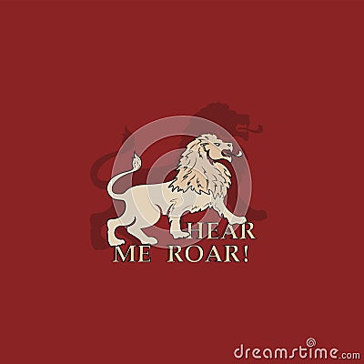 Lion on a red background and the inscription HEAR ME ROAR! Vector Illustration