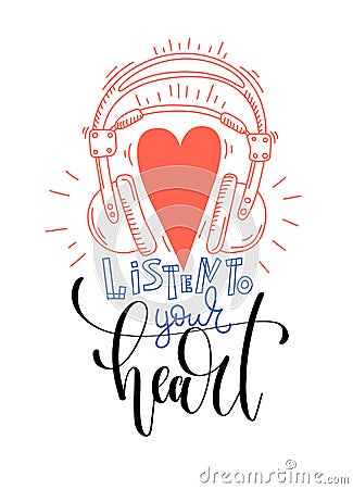 Listen to your heart - hand lettering poster optimistic design Vector Illustration