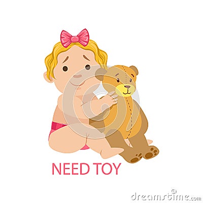 Little Baby Girl In Nappy With Teddy Bear Needing A Toy,Part Of Reasons Of Infant Being Unhappy And Crying Cartoon Vector Illustration