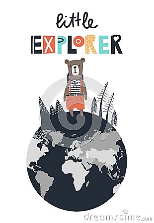 Little explorer - cute and fun hand drawn nursery poster with lettering and little bear on the globe. Vector Illustration