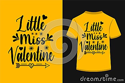 Little miss valentine creative typography t-shirt design Vector Illustration