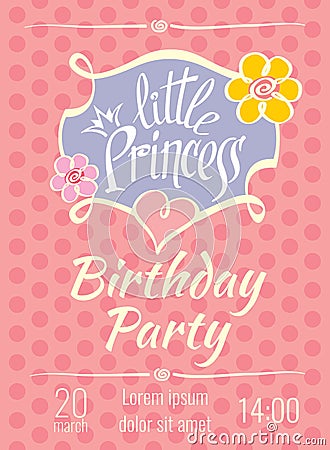 Little Princess birthday party vector poster or invitation card template Vector Illustration