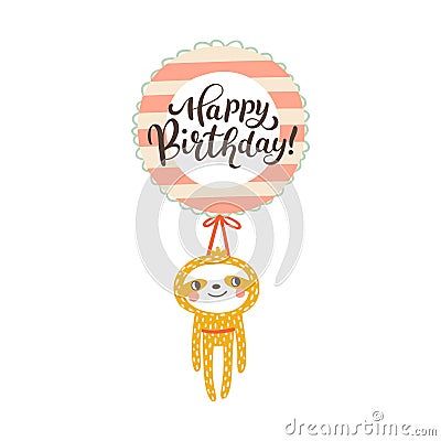 Little sloth on a balloon with Happy Birthday lettering. A cute festive cartoon character in a simple childish hand Vector Illustration