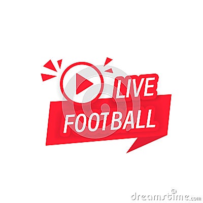 Live Football streaming icon, bunner. Badge, button for broadcasting or online football stream. Vector on isolated white Vector Illustration