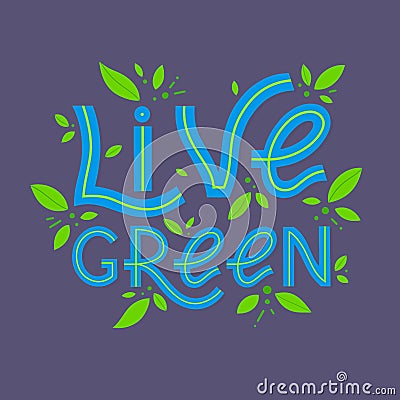 Live green vector lettering Cartoon Illustration