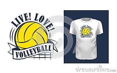 Live, love, volleyball t shirt print design Vector Illustration