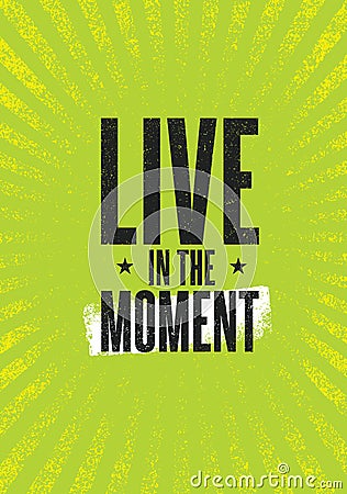 Live In The Moment. Brush Lettering Vector Illustration Design Vector Illustration