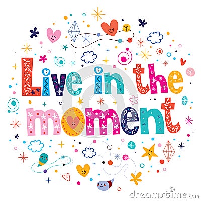 Live in the moment Vector Illustration