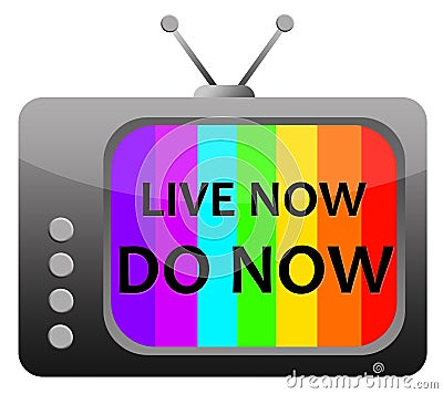 Live now do now Stock Photo