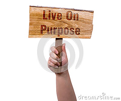 Live on purpose wooden sign Stock Photo
