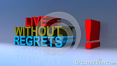 Live without regrets on blue Stock Photo