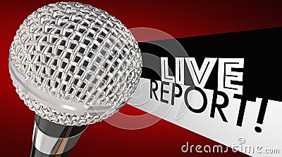 Live Report Microphone Breaking News Update Alert 3d Illustration Stock Photo