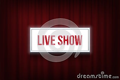 Live Show glowing sign color vector illustration Vector Illustration