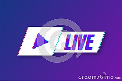 Live streaming logo. Glitch icon. Stream interface. Vector stock illustration. Vector Illustration