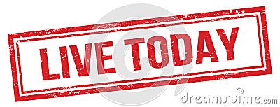 LIVE TODAY text on red grungy vintage stamp Stock Photo