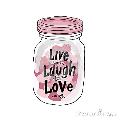 Live well laugh often Love much, Many pink hearts in mason jar cartoon illustration Vector Illustration