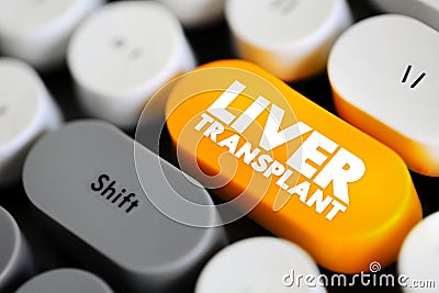 Liver Transplant is surgery to remove your diseased or injured liver and replace it with a healthy liver from another person, text Stock Photo