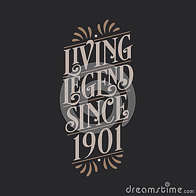 Living Legend since 1901, 1901 birthday of legend Vector Illustration
