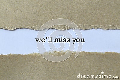 We`ll miss you on paper Stock Photo