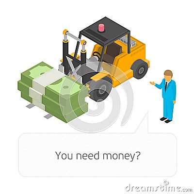 Loader with pile of cash. Vector Illustration