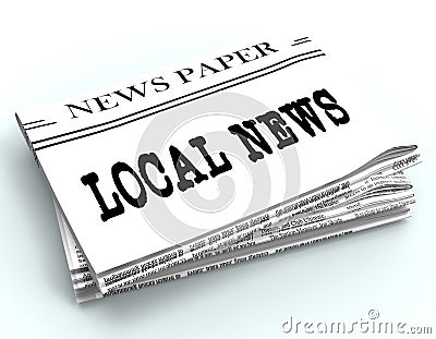 Local News Represents Regional Newspaper 3d Rendering Stock Photo