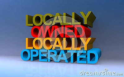 Locally owned locally operated on blue Stock Photo