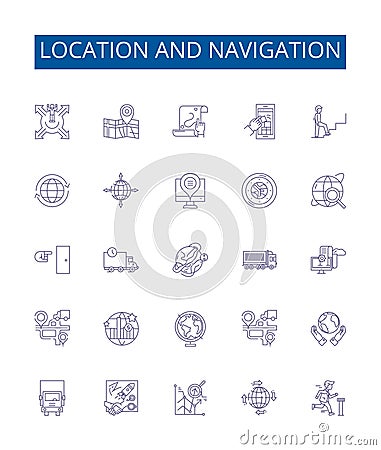Location and navigation line icons signs set. Design collection of Navigation, Location, Mapping, Tracking, Geolocation Vector Illustration