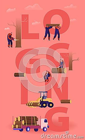 Logging Concept. Lumberjacks Cutting Trees and Wooden Logs Using Chainsaw and Loading for Transportation Vector Illustration