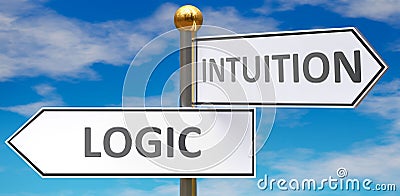 Logic and intuition as different choices in life - pictured as words Logic, intuition on road signs pointing at opposite ways to Cartoon Illustration