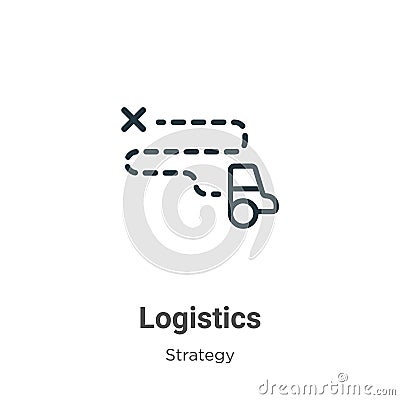 Logistics outline vector icon. Thin line black logistics icon, flat vector simple element illustration from editable strategy Vector Illustration