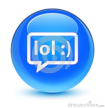 LOL bubble icon glassy cyan blue round button Cartoon Illustration