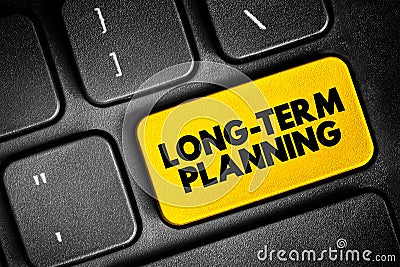 Long Term Planning - involves goals that take a longer time to reach and require more steps, text concept button on keyboard Stock Photo