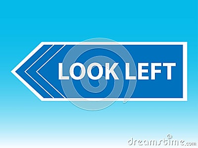 Road sign with arrow and the text look left Stock Photo