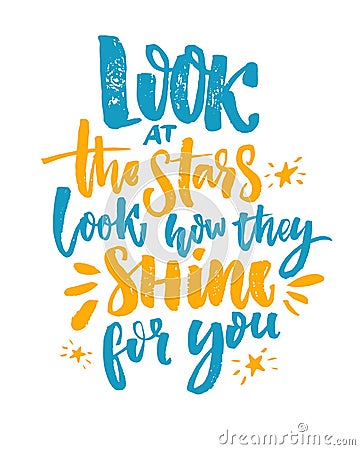 Look at the stars, look how they shine for you. Inspirational quote, blue and yellow brush calligraphy on white Vector Illustration