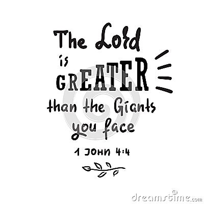 The Lord is Greater than the giants you face - motivational quote lettering, religious poster. Print for poster, prayer book, chur Stock Photo