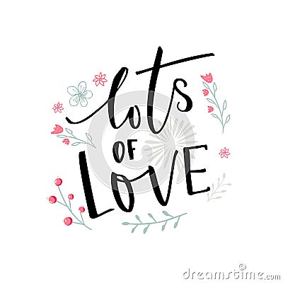 Lots of love black typography with pink and blue flowers. Valentine`s day card design Vector Illustration