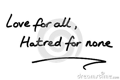 Love for all, Hatred for none Stock Photo