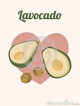 Love avocado vector illustration with funny text Lavocado. Fruit slices and seeds on heart shape for cards, banners Vector Illustration