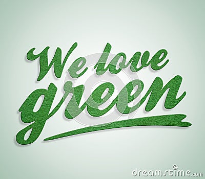 We love green Stock Photo