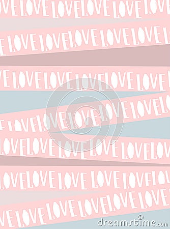 Love. Modern romantic card with text and ribbons. Pink and white poster for wedding, greeting card, valentine`s day, invitation, Vector Illustration