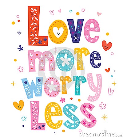 Love more worry less Vector Illustration