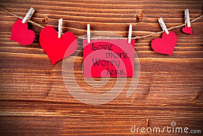 Love More, Worry Less on a Label Stock Photo