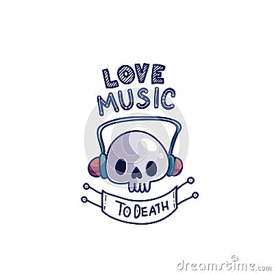 Love music to death sticker Vector Illustration
