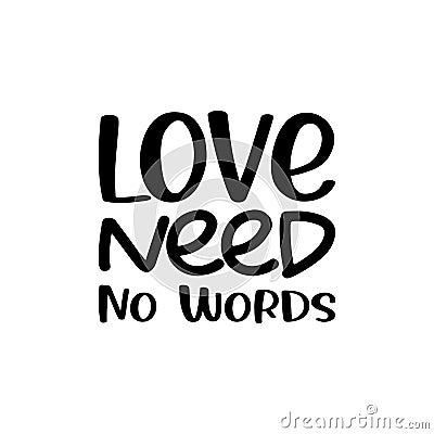 love need no words black letter quote Vector Illustration