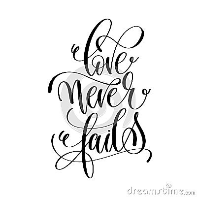 Love never fails black and white hand lettering script Vector Illustration