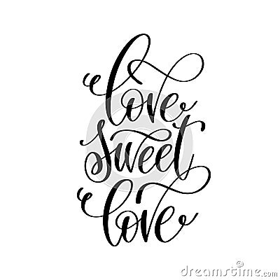 Love sweet love - hand lettering romantic quote Vector Illustration