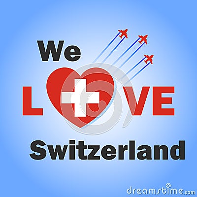 We love Switzerland banner with heart shaped flag. Swiss National Day creative design with fighter jet in the sky for web Stock Photo