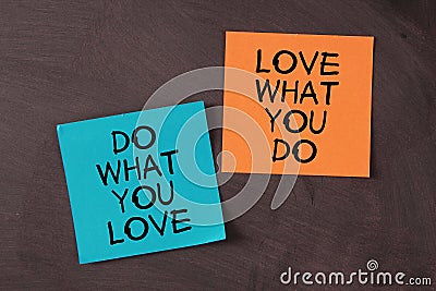 Love What You Do and Do What You Love Stock Photo