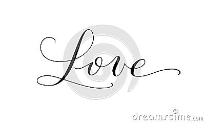 Love word, hand written custom calligraphy. Great for valentine day cards, wedding invitations and romantic decoration. Vector Illustration